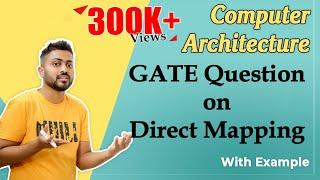 L-3.7: GATE 2005 Question on Direct Mapping | Cache Mapping Questions | Computer Organisation
