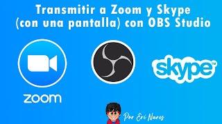 Transmite a Zoom, Skype y Google Meet con OBS Studio | #OBSStudio