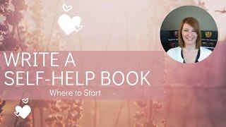 How to Start Writing a Self-Help Book