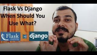 Flask Vs Django and When Should You Use What?