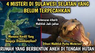 4 MISTERI DI SULAWESI SELATAN YANG BELUM TERPECAHKAN!