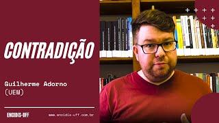 Contradição - Guilherme Adorno (UEM)