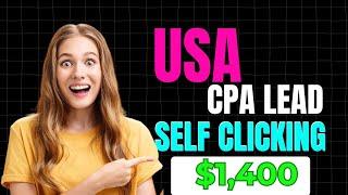 Cpa Marketing: Free USA Self Clicking Strategy with CPA LEAD