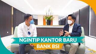 Ngintip Kantor Baru Bank BSI