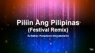 Piliin Ang Pilipinas (Festival Remix)