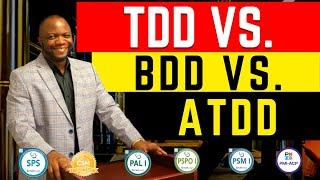 TDD vs. BDD vs. ATDD (Agile Certification Prep PMI-ACP, PMP, CSM, PSM)