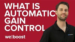 What is Automatic Gain Control (AGC) and why should you care? | weBoost