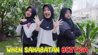 WHEN SAHABATAN BERTIGA