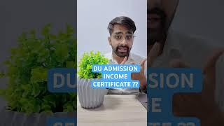 DU admission 2024 income certificate required??