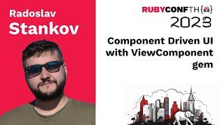 RubyConfTH 2023 - Component Driven UI with ViewComponent gem by Radoslav Stankov