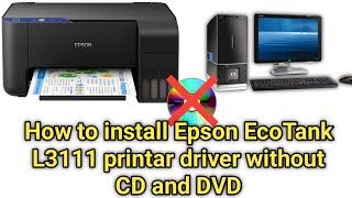 how to Epson EcoTank L3111 printar driver install and setup.Epson L3111 driver free download Windows