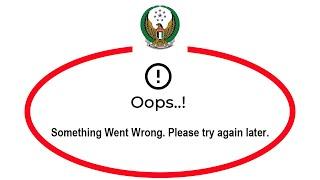 How To Fix MOI UAE App Oops Something Went Wrong Please Try Again Later Error