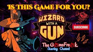 Wizard With A Gun. Have YOU Played This? #gaming #review #gameplay