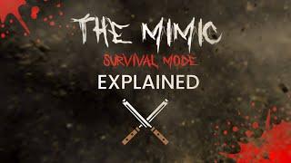 The Mimic - Survival Mode (Explained)