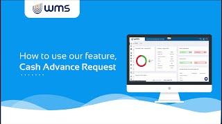 WMS Quick Demo Tutorial - Cash Advance Request