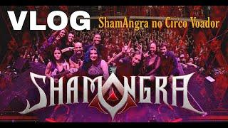 ShamAngra no Circo Voador | Vlog no Rio de Janeiro