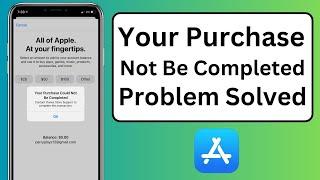 Your Purchase Could Not Be Completed iOS 17 | Fix Your Purchase Couldn't Be Completed iPhone | 2024