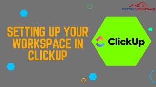 Setting up your workspace in Click up