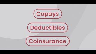 Understanding Copays, Deductibles, and Coinsurance
