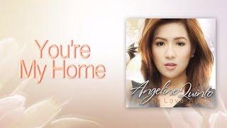 Angeline Quinto - You're My Home