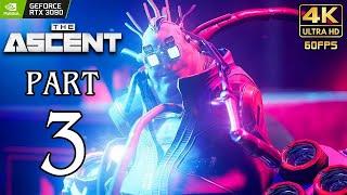 THE ASCENT Walkthrough PART 3 (PC Ultra) Gameplay No Commentary @ 4K 60ᶠᵖˢ 