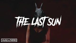 AIM TO HEAD - THE LAST SUN