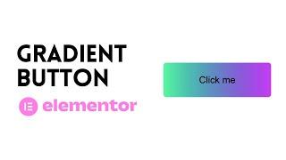 How to Add Gradient Button in Elementor 2022 | WordPress Tutorial 2022