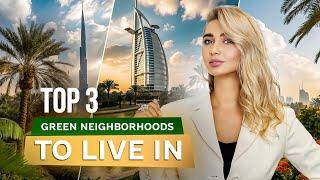 Dubai real estate: the greenest locations for luxurious living!