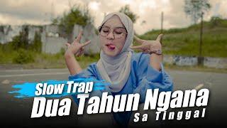 Full Mashup Sad  Dua Tahun Ngana Mashup Slow Trap ( DJ Topeng Remix )