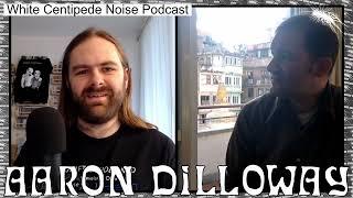 AARON DILLOWAY in Nepal on his current activities, No Fun era, Fangoria magazine, collabs | WCN 45