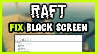 How to FIX Raft Black Screen!