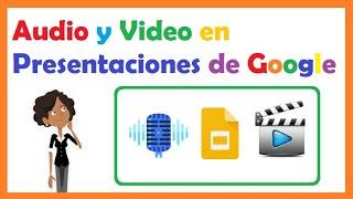  Cómo insertar Imágenes, Audios y Vídeos en PRESENTACIONES de  GOOGLE para clases Virtuales 