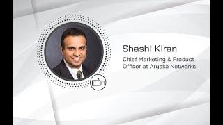 Tech Chat Episode 59: Shashi Kiran, Chief Marketing and Product Officer at Aryaka Networks