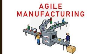 Agile Manufacturing