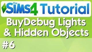 The Sims 4 Tutorial - #6 - BuyDebug Lights & Hidden Objects