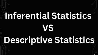 Inferential Statistics vs Descriptive Statistics Clearly Explained