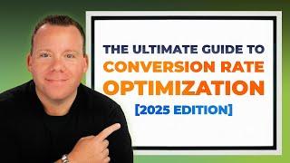 Ultimate Guide To Conversion Rate Optimization [2025 Edition]