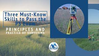 Three Must-Know Skills to Pass the PS Exam | Principles and Practice of Surveying