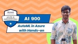 AI 900 Exam Series | Video 2 : Hands-on with Automated Machine Learning in Azure