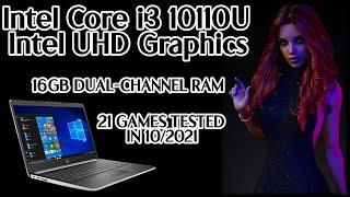 Intel Core i3-10110U \ Intel UHD Graphics \ 21 GAMES TESTED in 10/2021 (dual channel RAM)