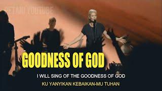 LAGU ROHANI KRISTEN SEPANJANG MASA | GOODNESS OF GOD (Kebaikan Tuhan)