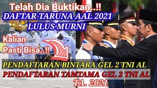 Pendaftaran Bintara Dan Tamtama Gel-2 Tni Al 2021 || Pendaftaran Taruna Tni Al 2021 Lulus Murni
