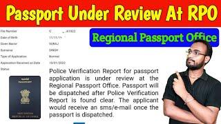 Passport Under Review At RPO, Passport Pending At Regional Passport Office In 2022