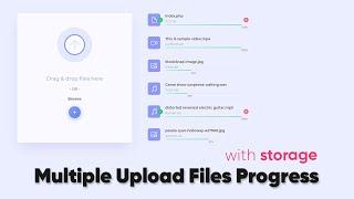 Multiple Upload File Progress Bar with Storage HTML CSS & Javascript