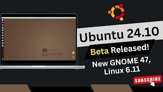 Ubuntu 24.10 Beta Is HERE - What's NEW?