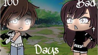 100 Bad Days | GLMV | Gacha Life Songs