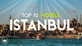 The Top 10 Best Hotels in Istanbul, Turkey (2023)