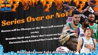 Can Boston get the Job Done or Can the Mavs Extend the series in Game 5 Preview  RTOFD EP 83