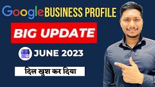 Big Update - Google Business Profile Manager ( June 2023 ) | Google My Business tutorial in Hindi