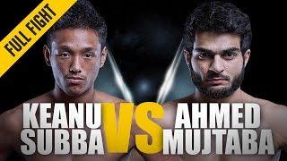 ONE: Full Fight | Keanu Subba vs. Ahmed Mujtaba | Deep Guillotine | February 2017